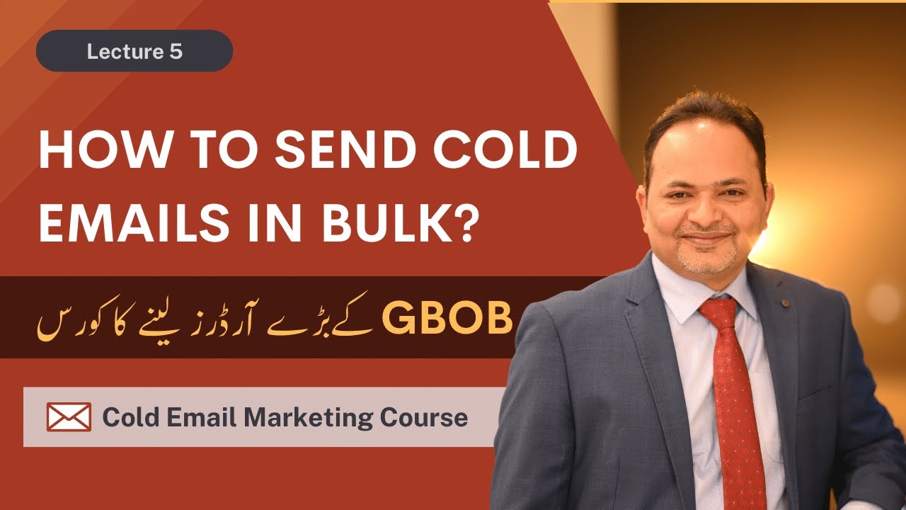 How to Send Mass Cold Emails | Cold Email Marketing Course Lecture 5 | Shahzad Ahmad Mirza