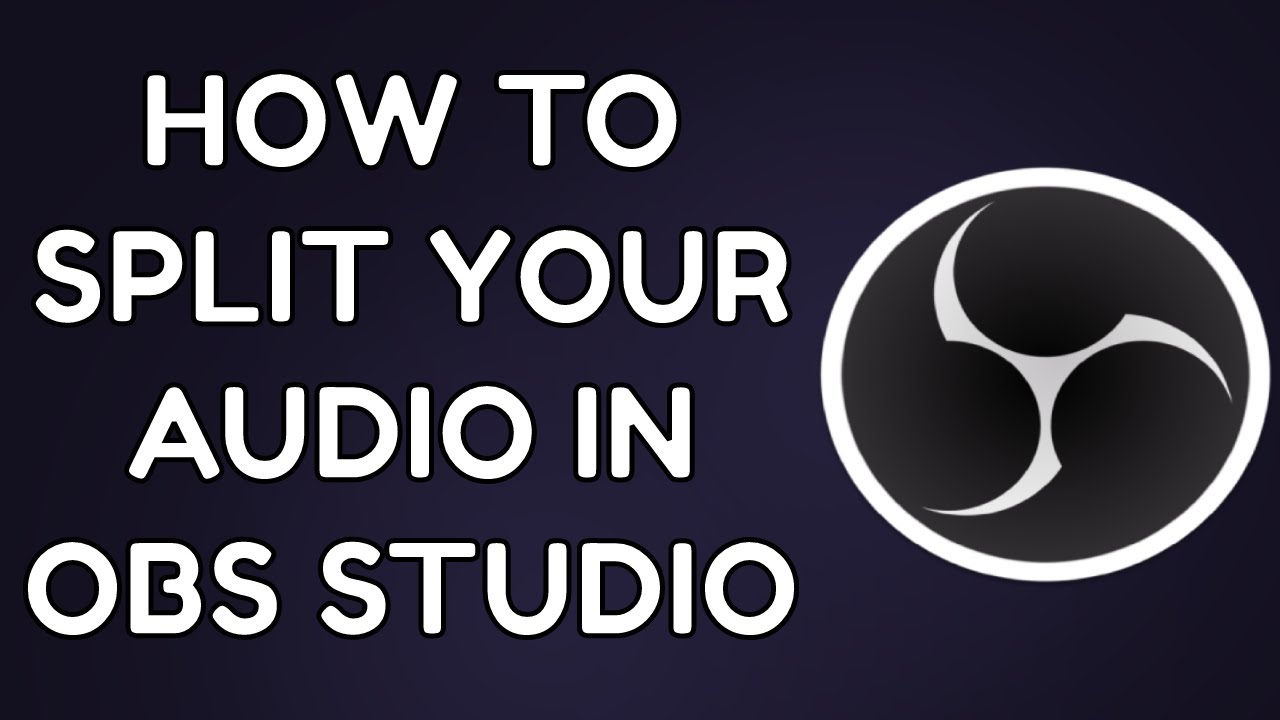 How To Split Your Audio In OBS Studio - Listen to music on stream!