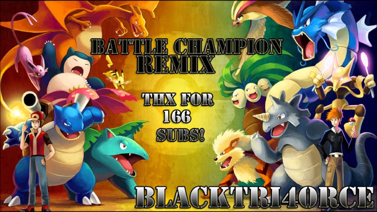 Pokemon Battle Champion Remix -166 Sub Celebration- (Prod. by BlackTri4orce)