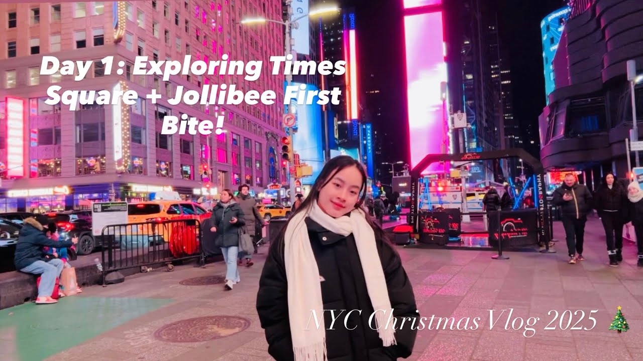 NYC Christmas Vlog 2025 🎄 | Day 1: Exploring Times Square + Jollibee First Bite!