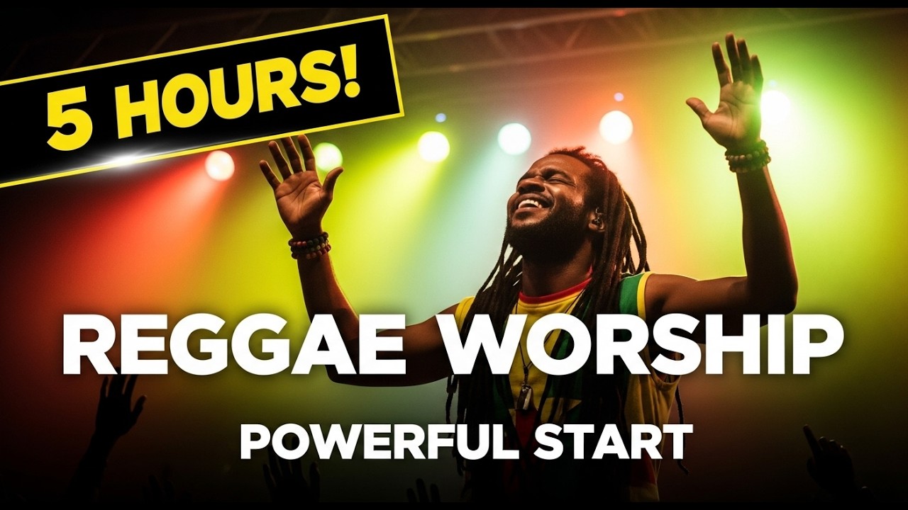 START YOUR DAY with the MOST POWERFUL Christian Reggae Worship Mix | 5 HOURS Non-Stop