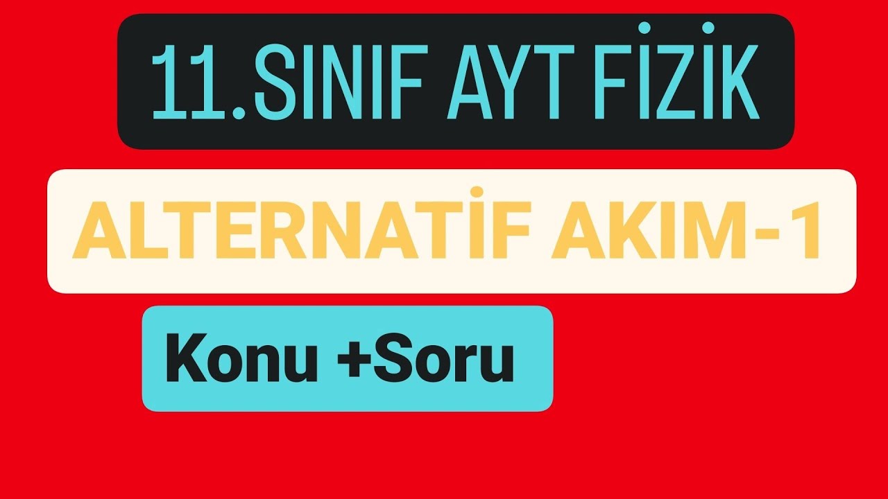 ALTERNATİF AKIM-1 KONU ANLATIMI VE SORU ÇÖZÜMÜ | AYT FİZİK