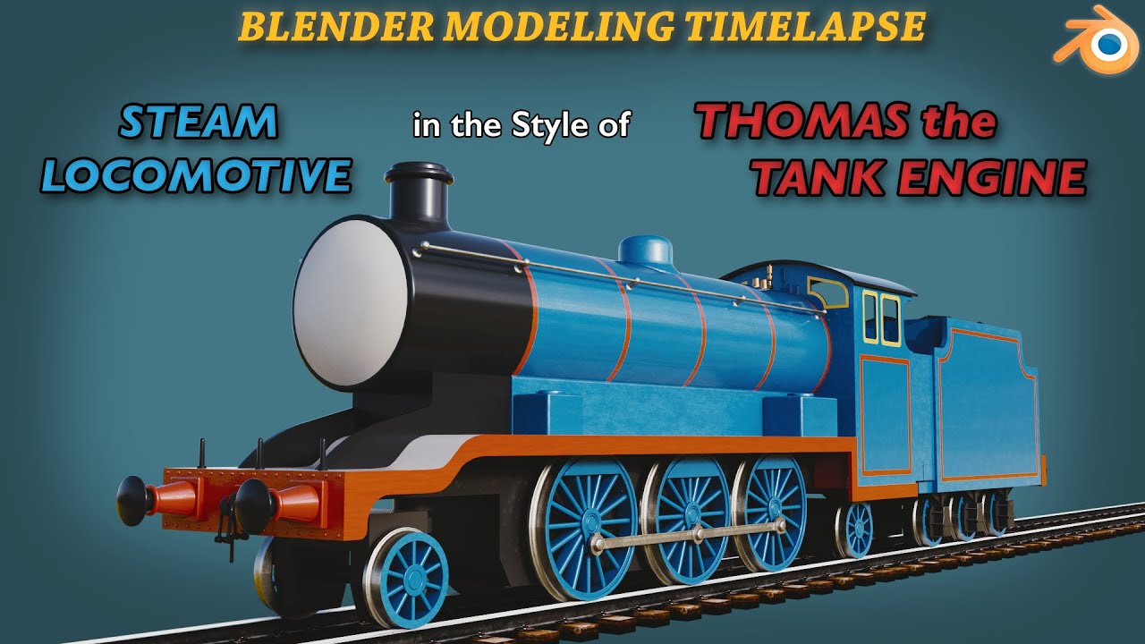 Blender Modeling Timelapse - Steam Locomotive in the Style of Thomas the Tank Engine