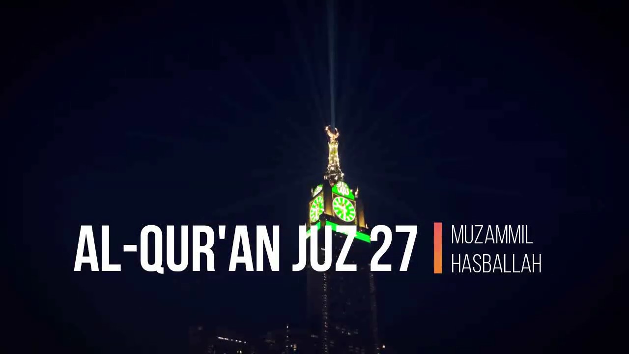 Al Quran Juz 27 Muzammil Hasballah Full | Beautifull Quran Recitation (Audio)