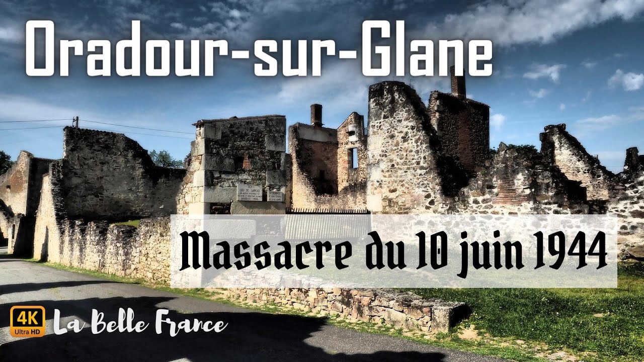 🇫🇷 ORADOUR-SUR-GLANE - Village martyr du massacre du 10 juin 1944 - France  [4K/60 fps]