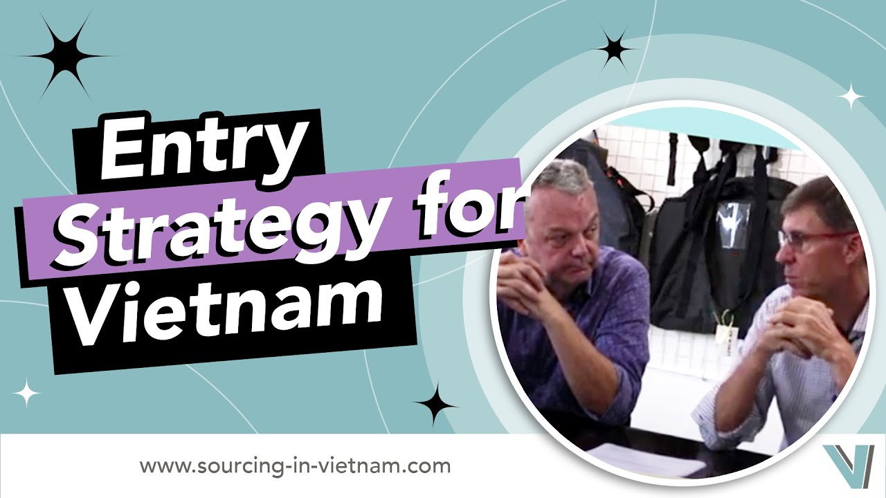 Strategy to start manufacturing into Vietnam