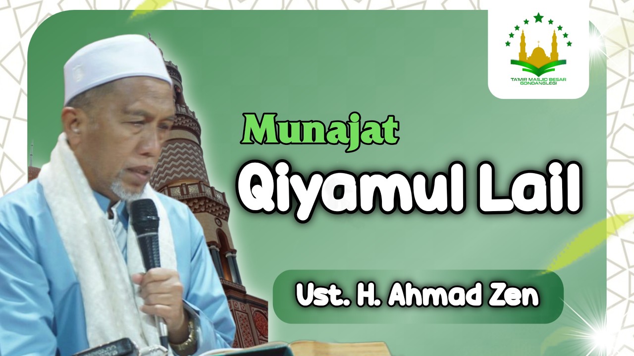 LIVE Munajat Qiyamul Lail Masjid Besar Gondanglegi Malam 28 Bersama Ust. H.Ahmad Zen