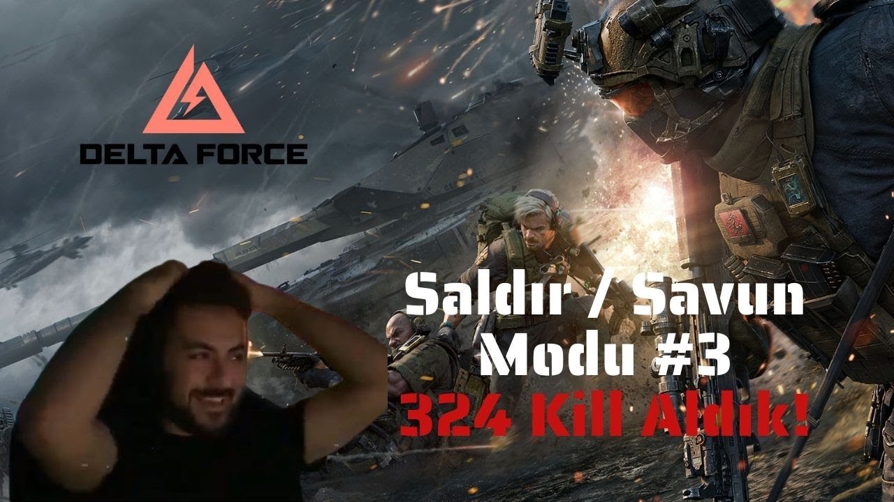Delta Force - Saldır/Savun Modu #3 - 324 KILL ALDIK!