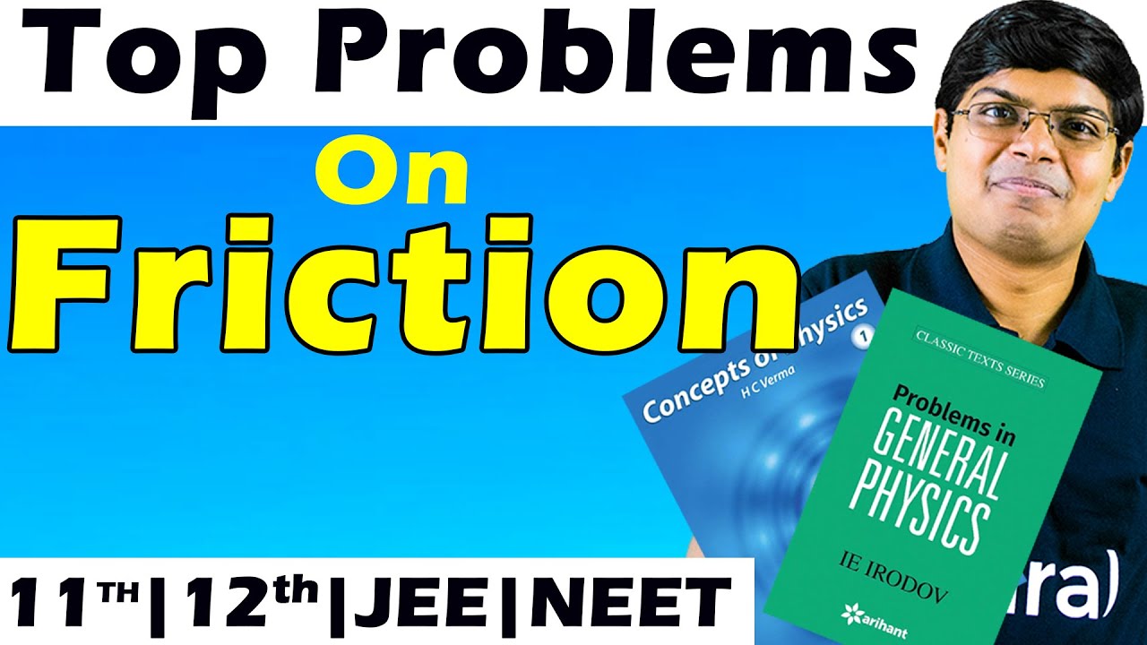 Most Important Problems on Friction I Class 11, JEE, NEET – Saransh Gupta Sir