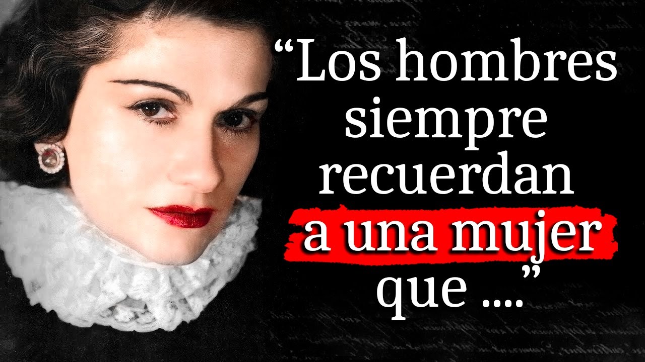 ¡Citas Sinceras y Muy Verdaderas! de Coco Chanel sobre las Mujeres, la Vida y los Hombres - Frases
