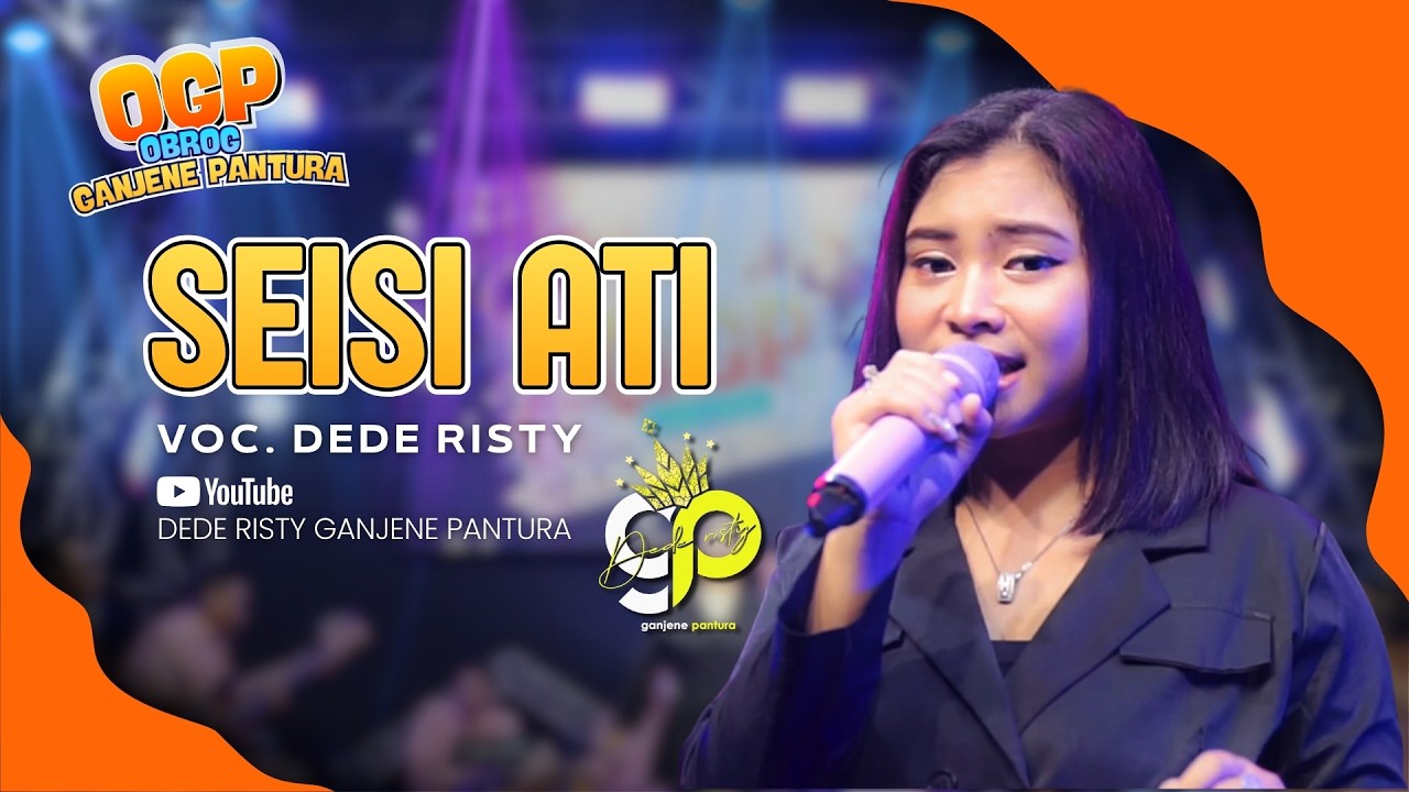 SEISI ATI VOC. DEDE RISTY | LIVE OBROG GANJENE PANTURA (OGP)