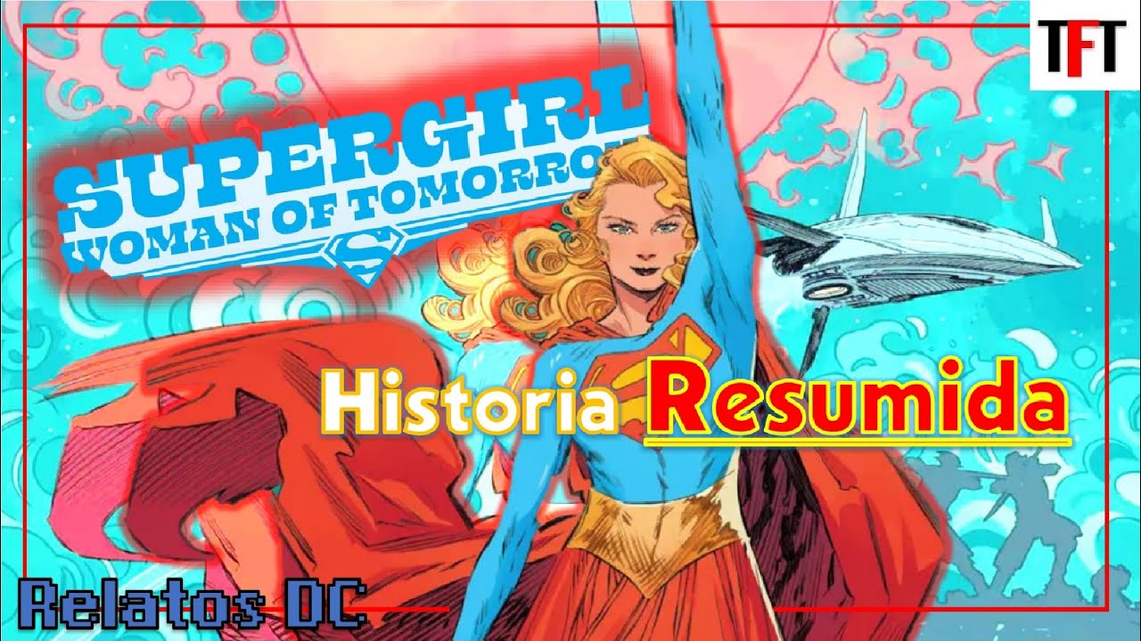 SUPERGIRL🦸🏼‍♀️ - Woman of Tomorrow || Lore DC📚