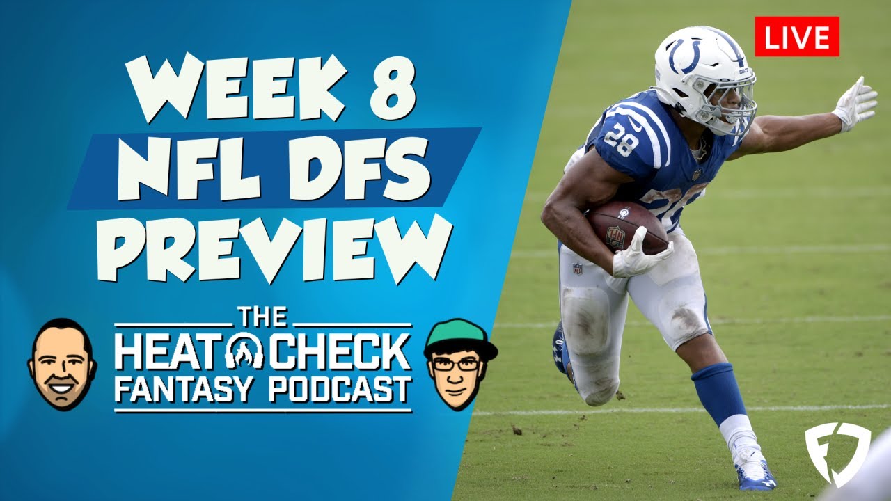NFL DFS Heat Check Podcast, Week 8 Preview