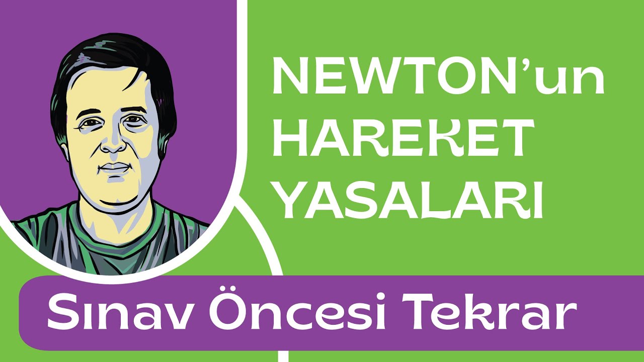 11. Sınıf Fizik: Newton'un Hareket Yasaları Sınav Öncesi Tekrar