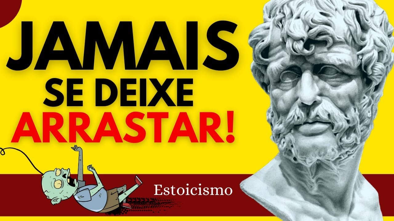 Como não se deixar arrastar | Estoicismo | Filosofia #estoicismo