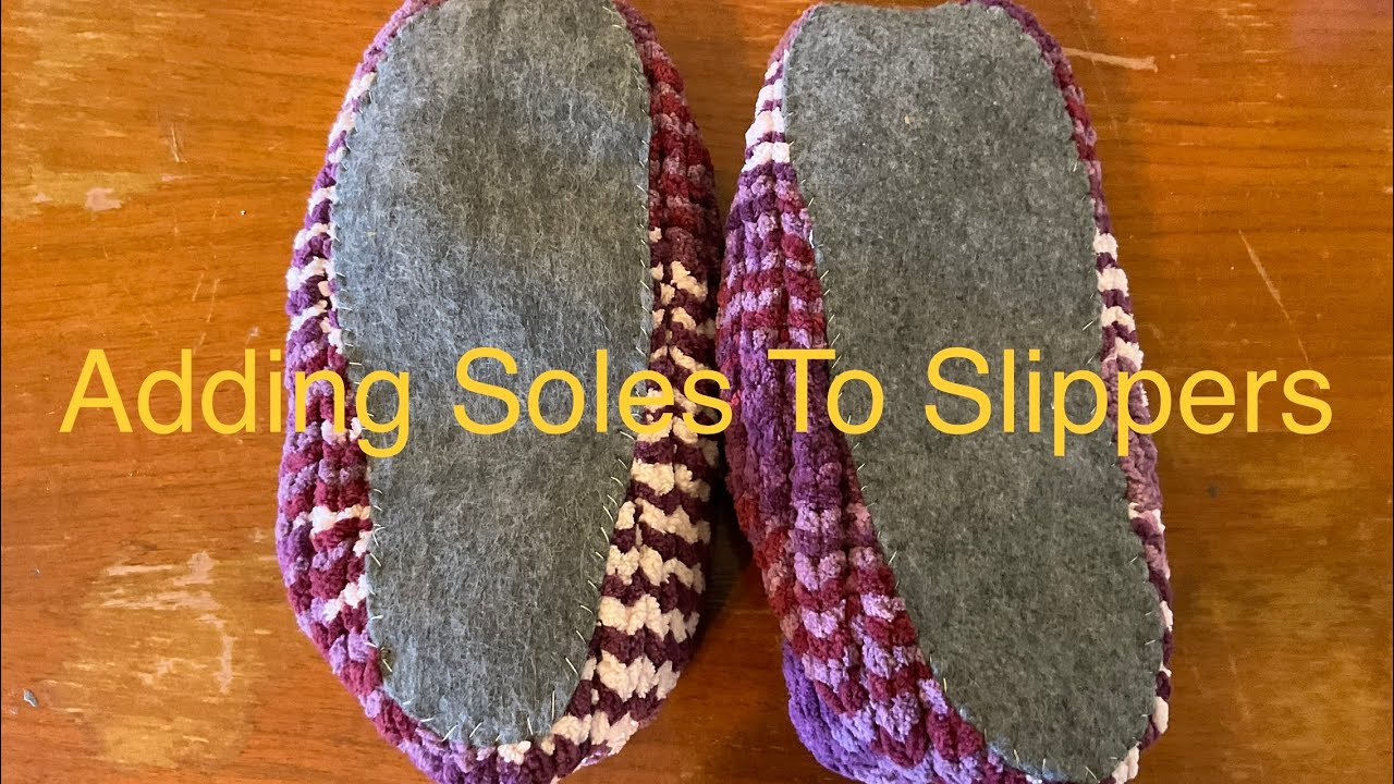 Adding Soles To Slippers
