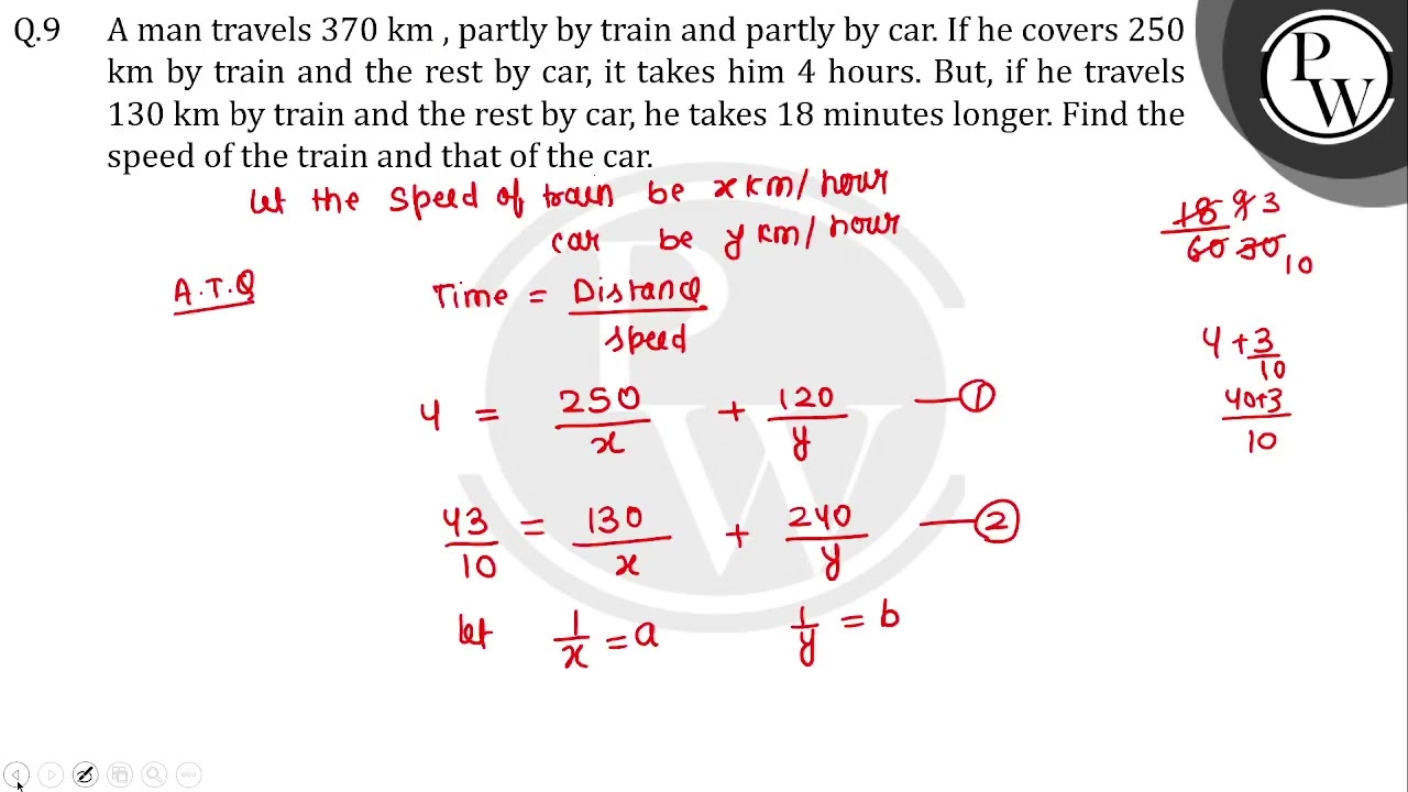 A man travels 370 km , partly by train and partly by car. If he covers 250 km by train and the r....