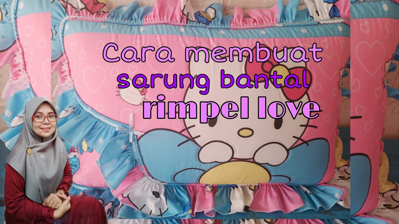TUTORIAL SARUNG BANTAL RIMPEL LOVE #sarungbantal