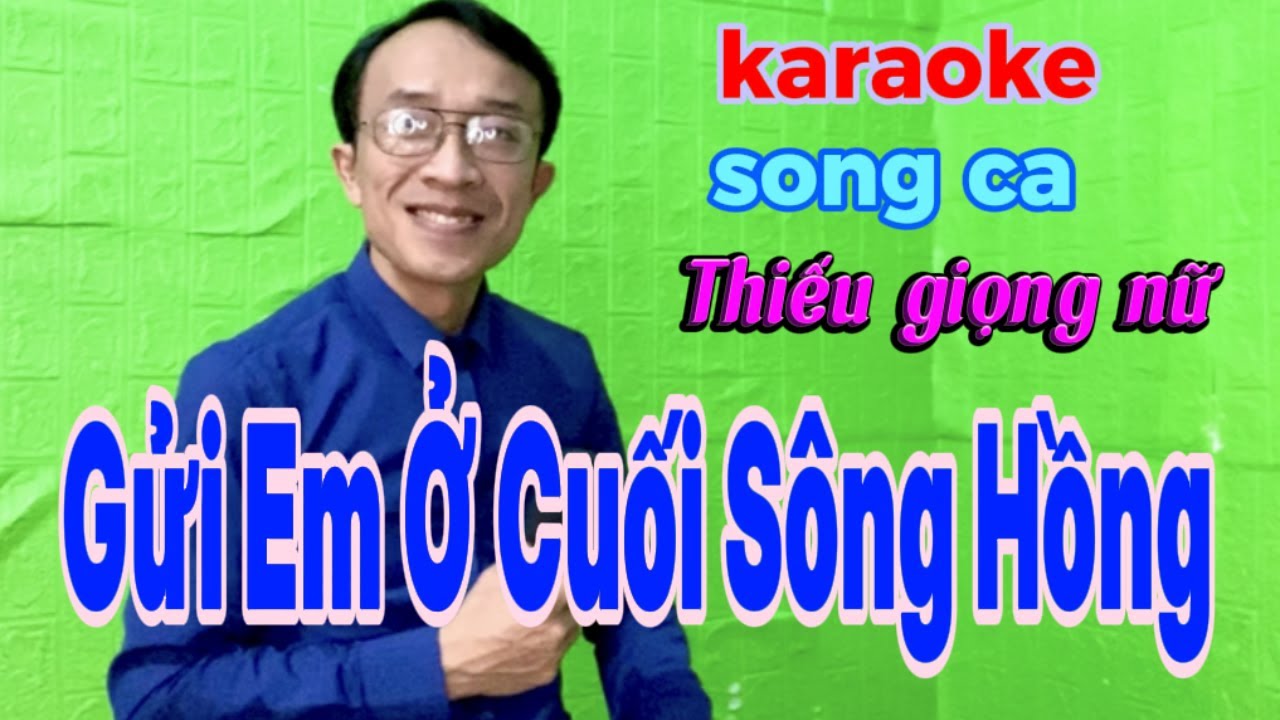 Gửi Em Ở Cuối Sông Hồng | karaoke Thiếu giọng nữ | Song ca với Quang Sang