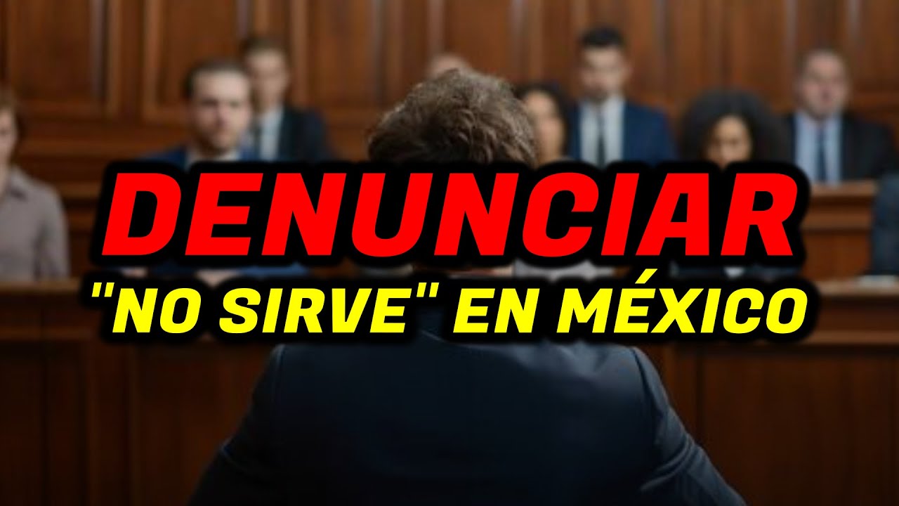 Por qu&eacute; denunciar en M&eacute;xico suele empeorar tu vida