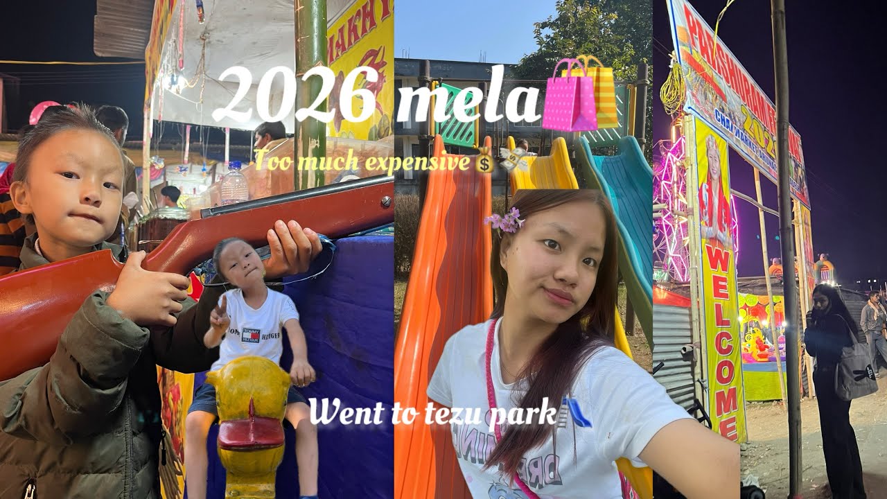 2026 mela🛍️too much expensive 💰💸|went to tezu park🛝🫂 with my little brother |Arunachali🇮🇳