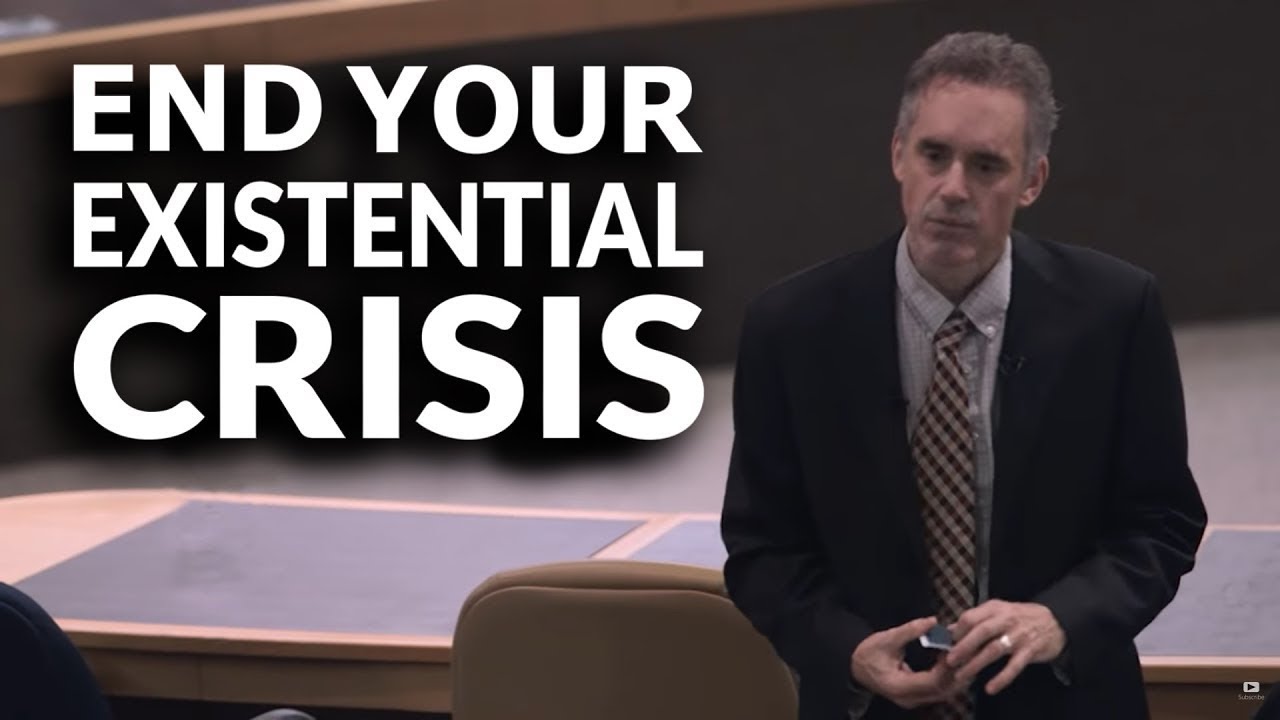 How to deal with Existential Crisis By Professor Dr  Jordan B Peterson