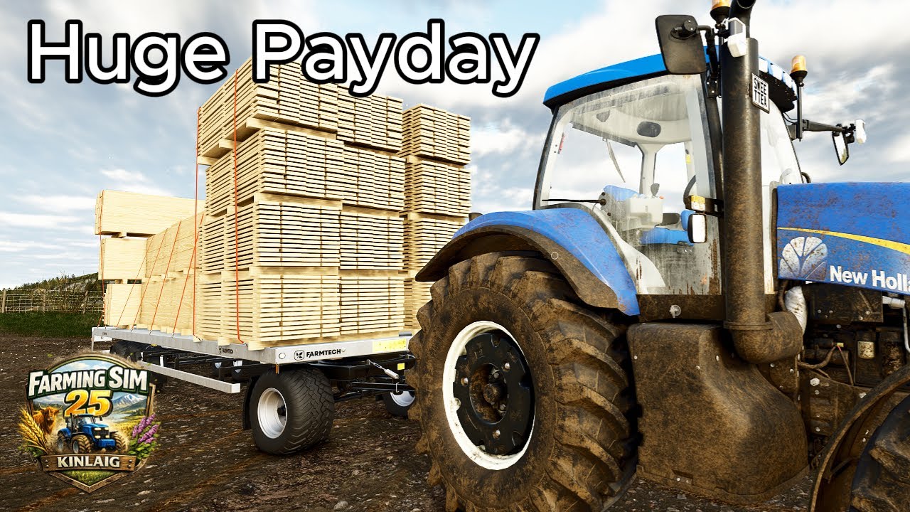 Our First Big Payday | Farming Sim 25 - Kinlaig Ep 6