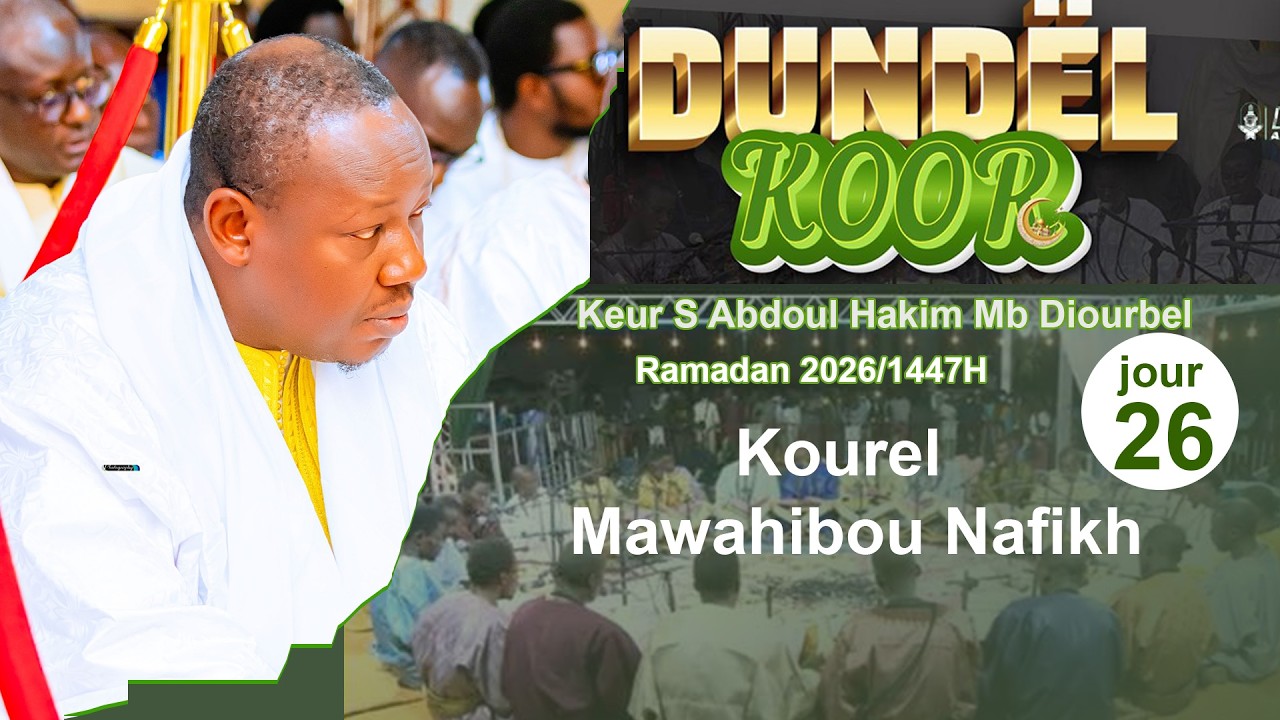 Kourel Mawahibu nafikh Doundal Koor Keur S.Abdou Akim MBACKE Diourbel 26 Jour 2026 CAMASEYE Ktv