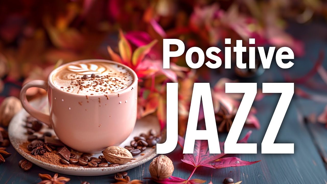 Positive Morning Autumn Jazz  ☕Calm July Coffee Jazz Music & Elegant Bossa Nova Piano for Good Moods