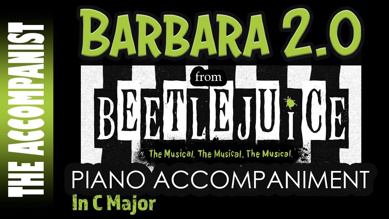 Barbara 2.0 (Beetlejuice) | Piano Accompaniment [Karaoke Lyrics in CC]