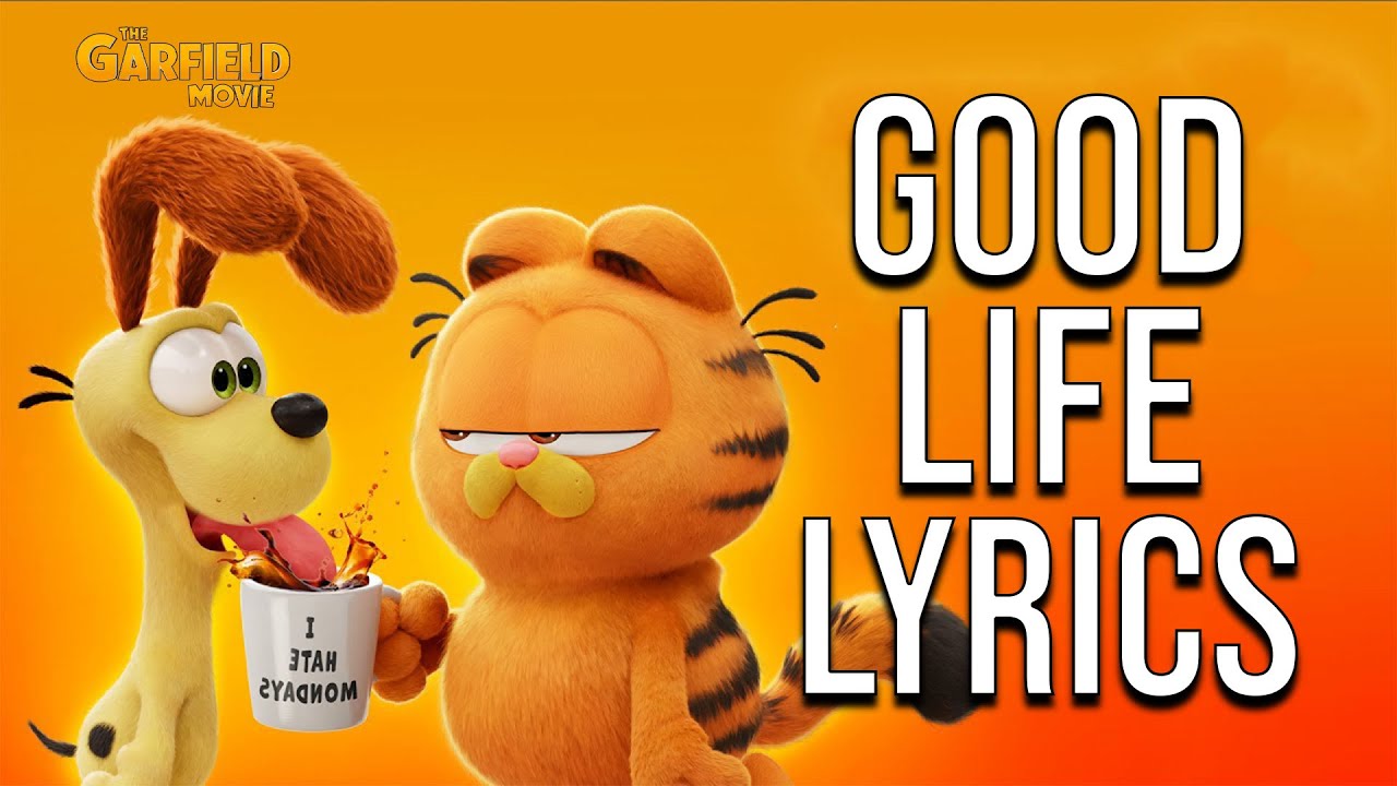 Good Life Lyrics (From 