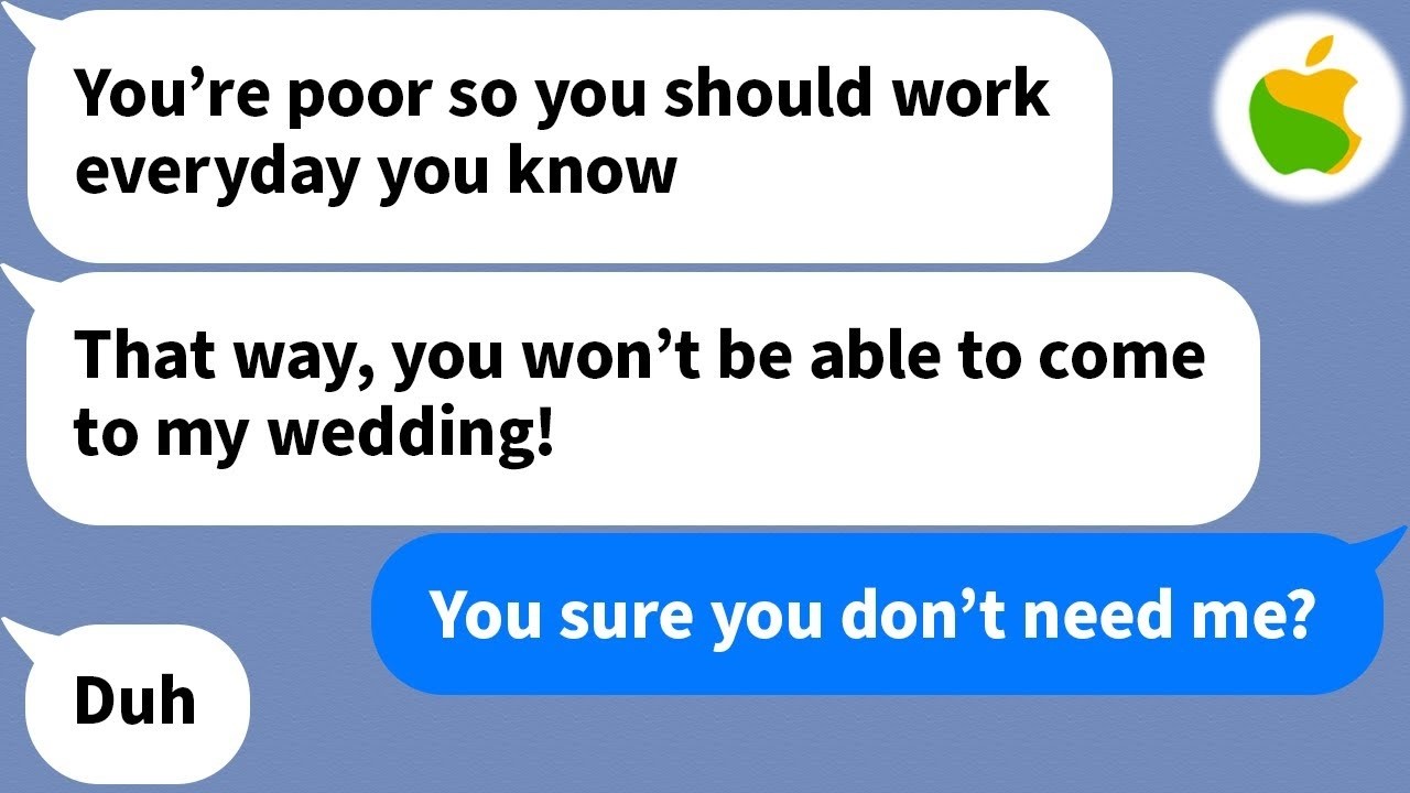 【Apple】 My sister chased me out of her wedding because she thinks I'm a failure but...