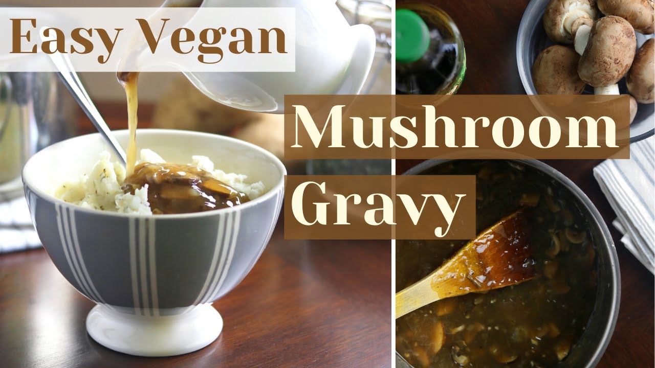Easy Mushroom Gravy Recipe | Gluten Free, Low Fat, No Oil (Dry Saute) | Whole Food Plant Based