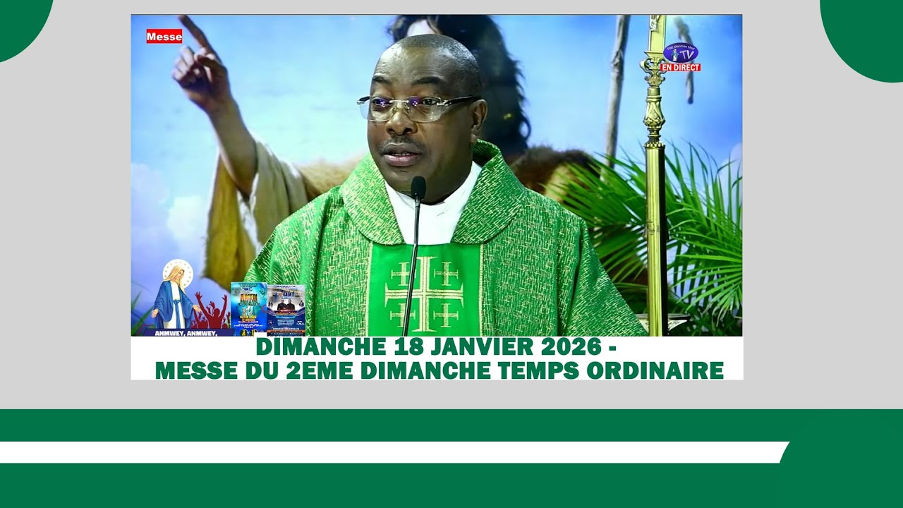 Dimanche 18 Janvier 2026 - Messe du 2eme Dimanche temps Ordinaire
