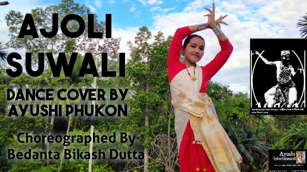 Ajoli Suwali || Dance Cover By Ayushi Phukon || Monikanchan  Kala Niketan||