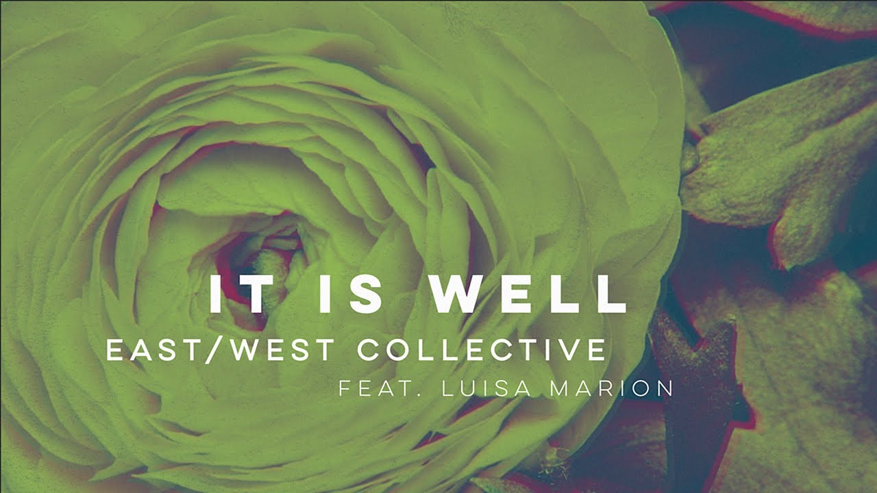 It Is Well // East West Collective 东联西合 // A cappella // Bethel Music Cover