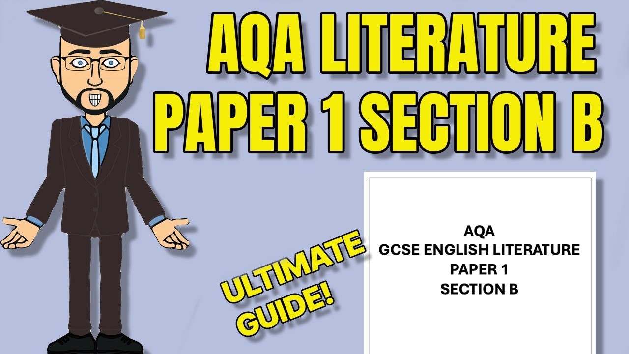 2025 Ultimate Guide to AQA English Literature Paper 1 Section B