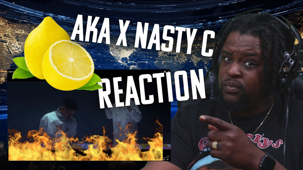 AKA & Nasty C Lemons REACTION