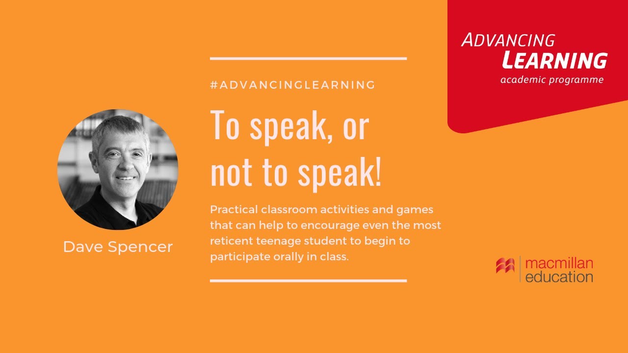 To speak, or not to speak! [Advancing Learning Webinar]