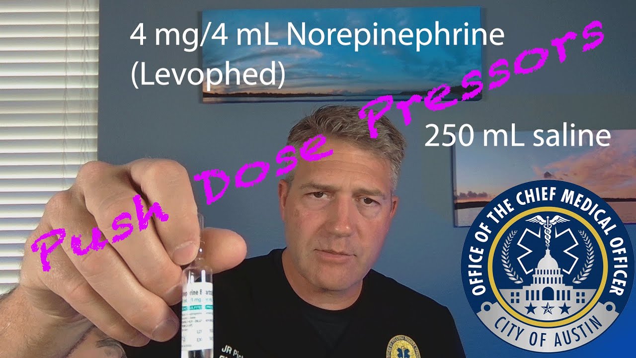 Push Dose Pressors for EMS: Epinephrine and Norepinephrine