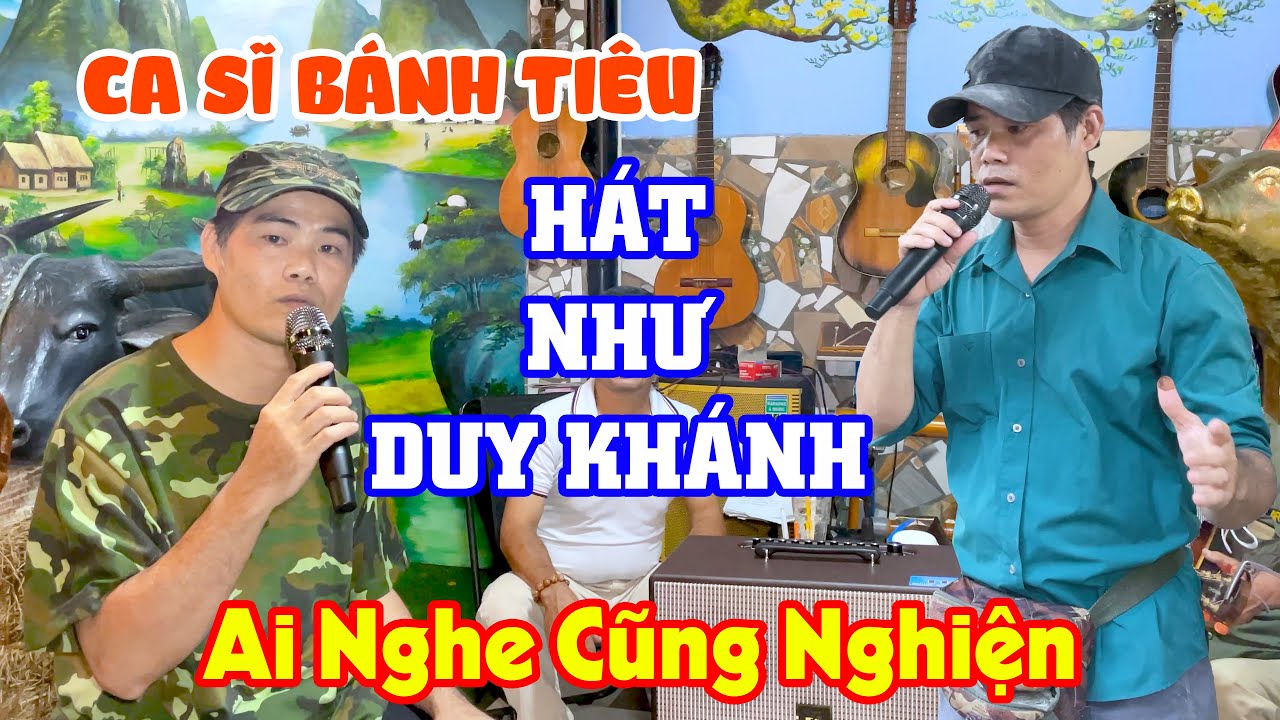 Giọng Ca Đường Phố Tuyệt Đỉnh CA SĨ BÁNH TIÊU | Cất Giọng Cứ Tưởng Mở Nhạc DUY KHÁNH