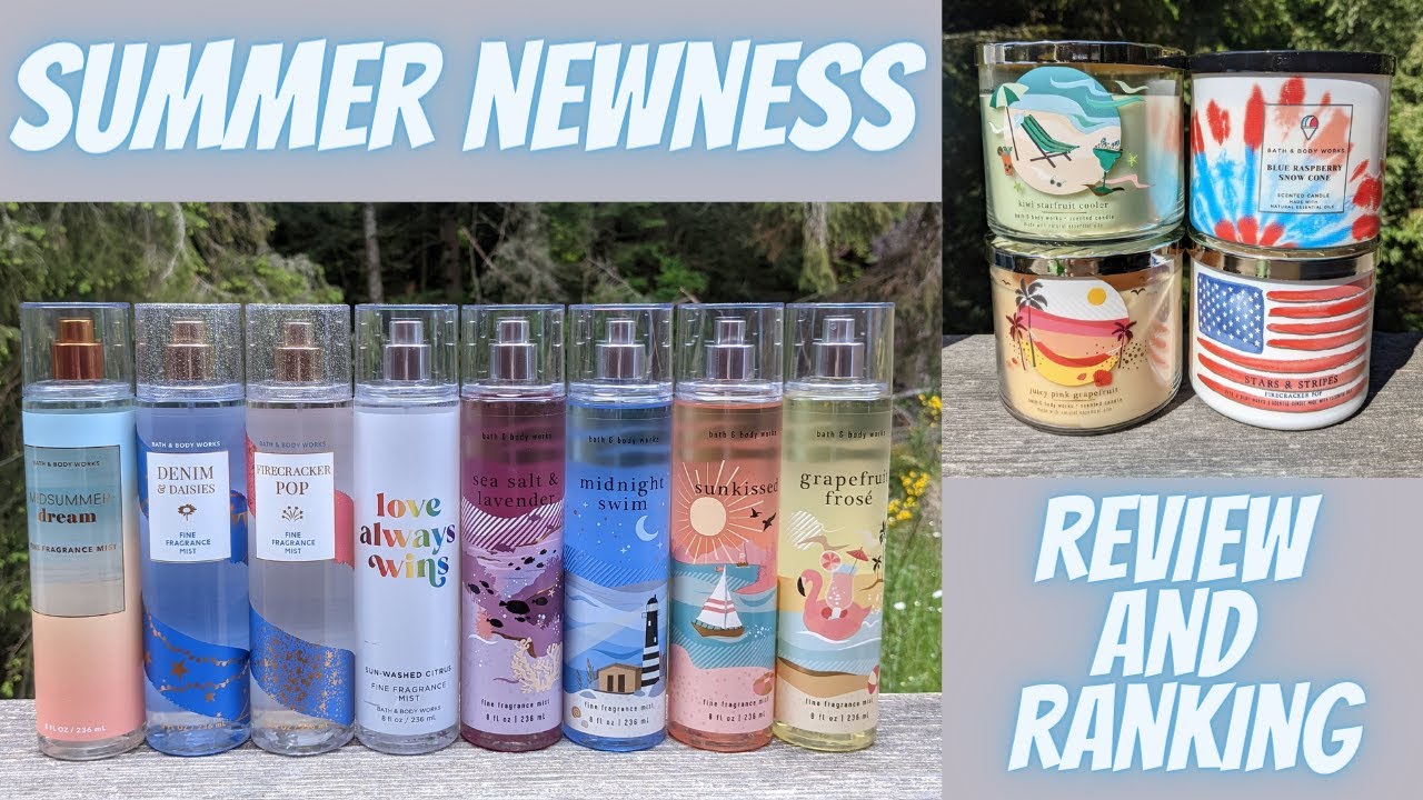 NEWEST SUMMER RELEASES from Bath and Body Works! Short Review and Ranking!!