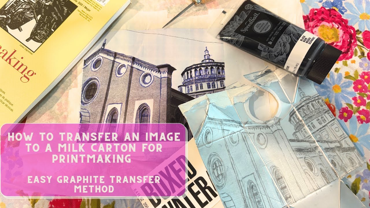 Part 1 - How to Transfer an Image to a Milk Carton for Tetrapak Printmaking Graphite Transfer Method