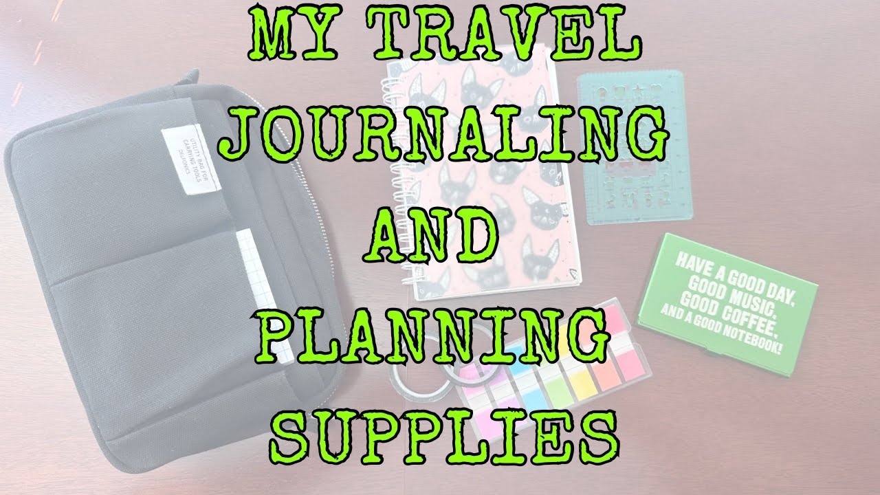 My Travel Journaling and Planning Supplies (As Minimal as it is Gonna Get)