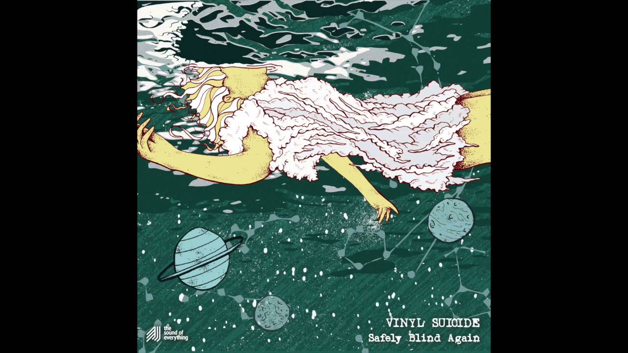 Vinyl Suicide: Safely Blind Again (Single Version) [The Sound Of Everything]