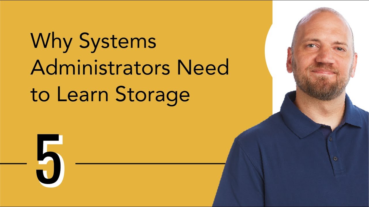 Why Systems Administrators Need to Learn Storage
