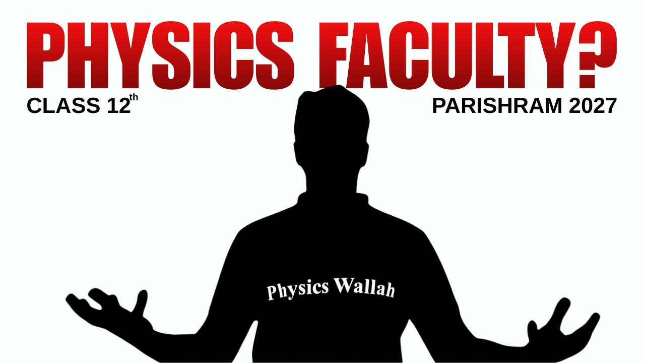 Class 12 Physics Faculty Reveal 🔥 | Parishram 2027 Biggest Surprise | Class 12 science