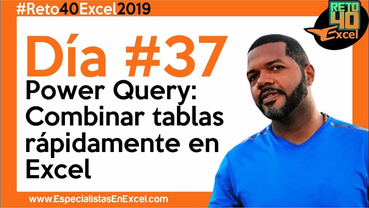D&iacute;a 37 -Power Query desde cero, c&oacute;mo combinar tablas, powerquery, power query in excel