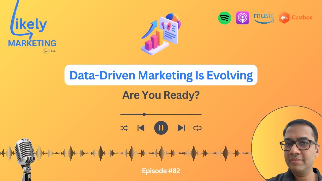 Data-Driven Marketing Is Evolving—Are You Ready? | #82