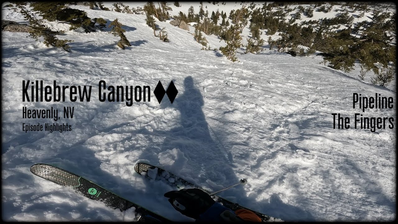 Killebrew Canyon (4/13/23) Pipeline & The Fingers at Heavenly | Episode Highlights